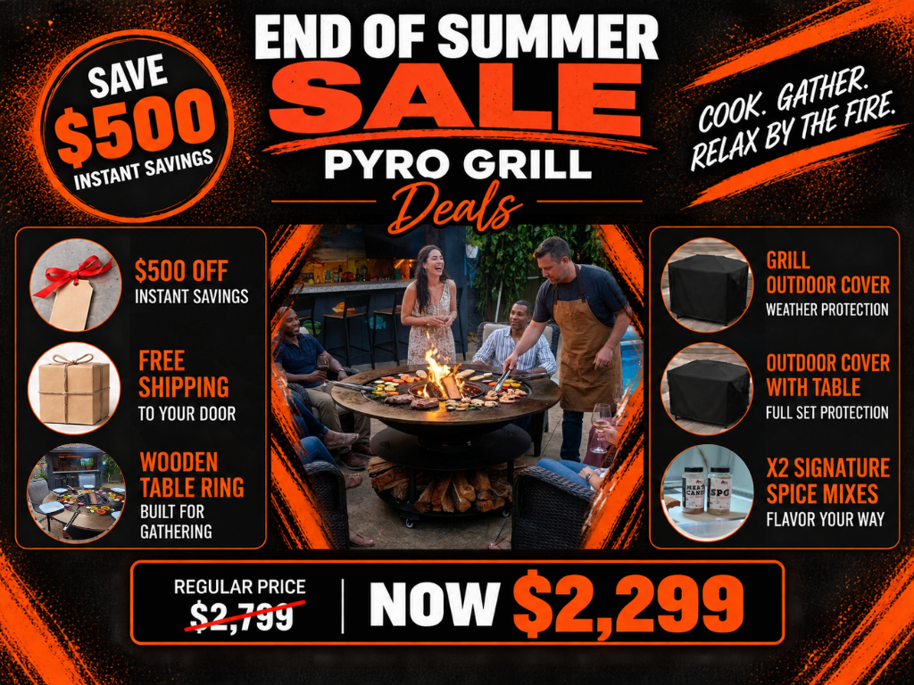 2026 End of summer Pyro Grill